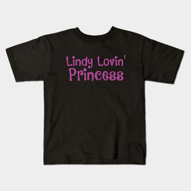 Lindy Lovin' Princess Kids T-Shirt by Love2Dance